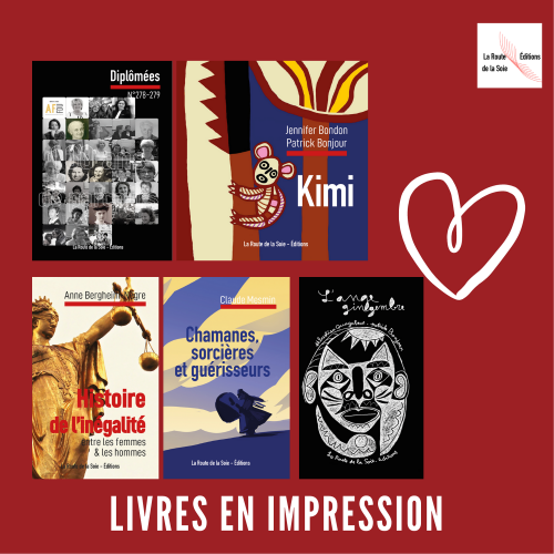 Claude Mesmin, Anne Nègre, Sébastien Quagebeur...livres, nouveauté, route de la soie- éditions, novembre 